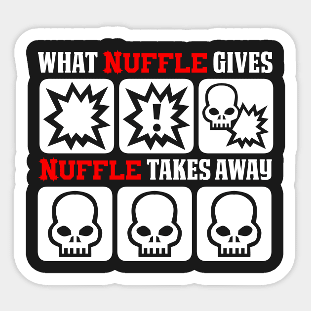 What nuffle gives, nuffle takes away Sticker by yukiotanaka